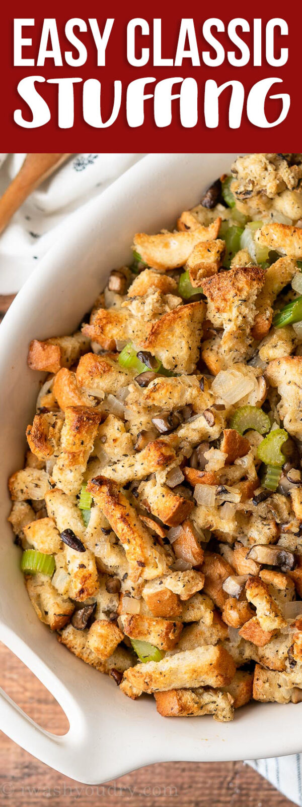 Easy Thanksgiving Stuffing Recipe I Wash You Dry