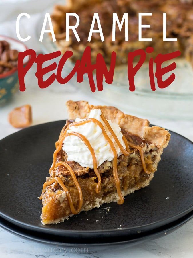 Caramel Pecan Pie | I Wash You Dry