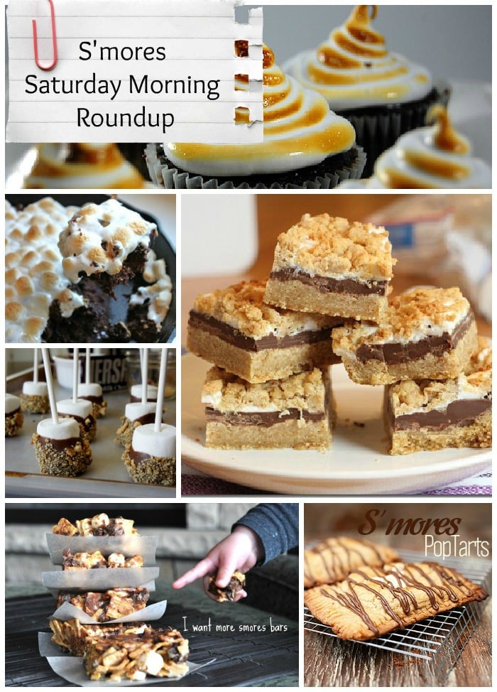 A variety of pictures with desserts titled, \"S\'mores Saturday Morning Roundup\"