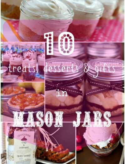 A display of pictures featuring mason jar desserts and gifts titled, "10 treats, deserts & gifts in Mason Jars"