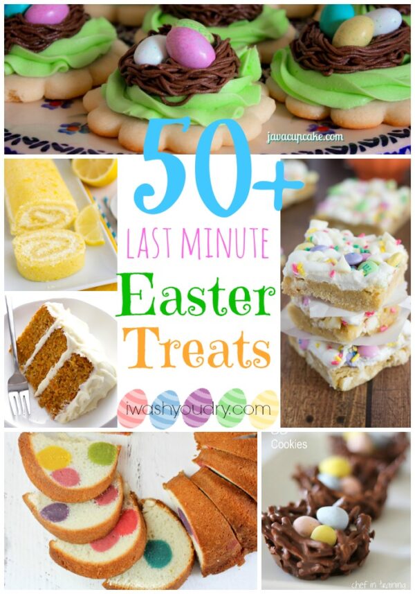 50+ Last Minute Easter Treats - I Wash You Dry