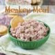 Monkey Meat! It's a delicious 3 ingredient sandwich spread that kids go bananas over!