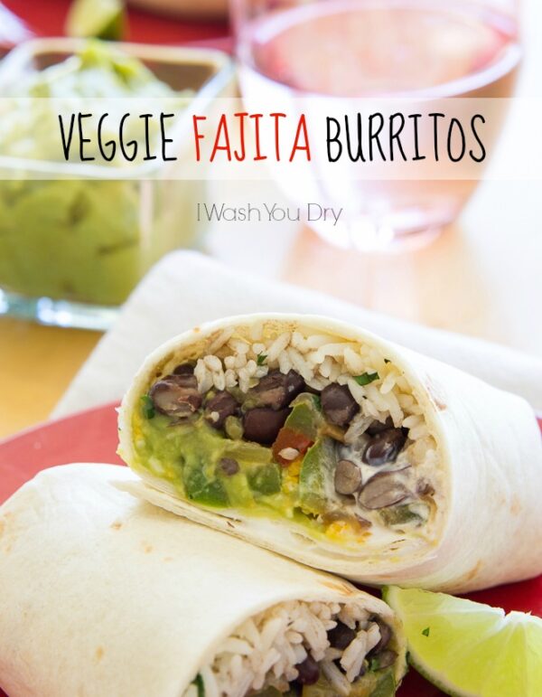 Veggie Fajita Burritos I Wash You Dry