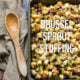 Brussel Sprout Stuffing