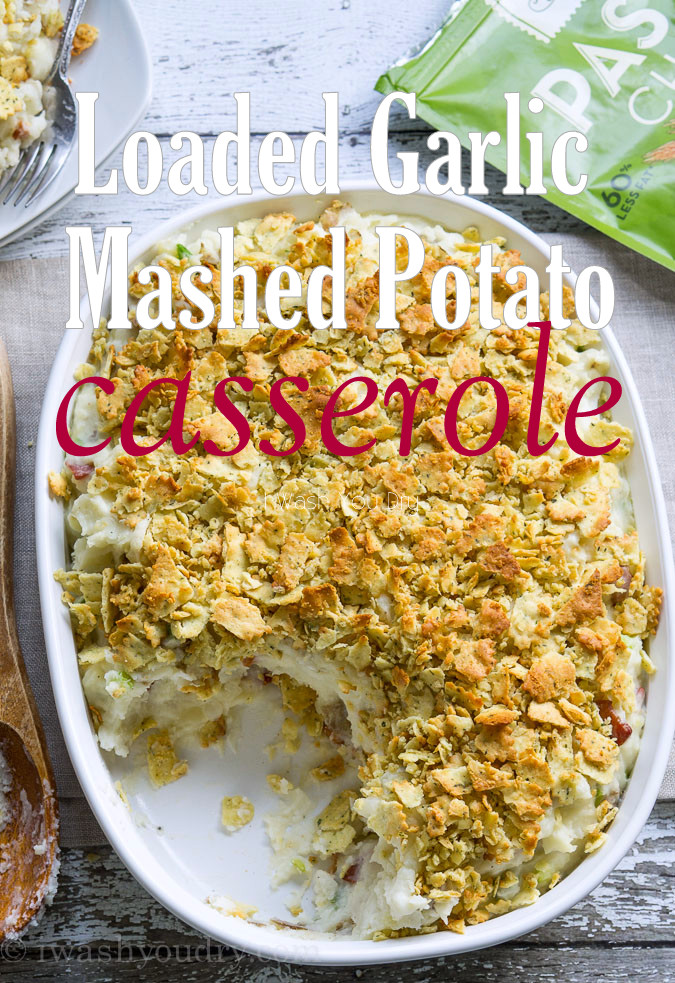 Loaded Garlic Mashed Potato Casserole