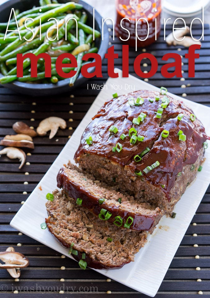 Asian Inspired Meatloaf I Wash You Dry