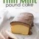 Thin Mint Pound Cake