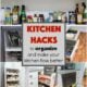 These Kitchen Hacks to Organize and Make Your Kitchen Flow Better are Amazing!