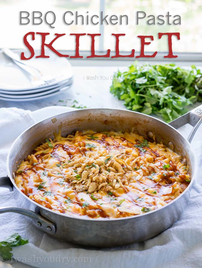 BBQ Chicken Pasta Skillet - I Wash You Dry