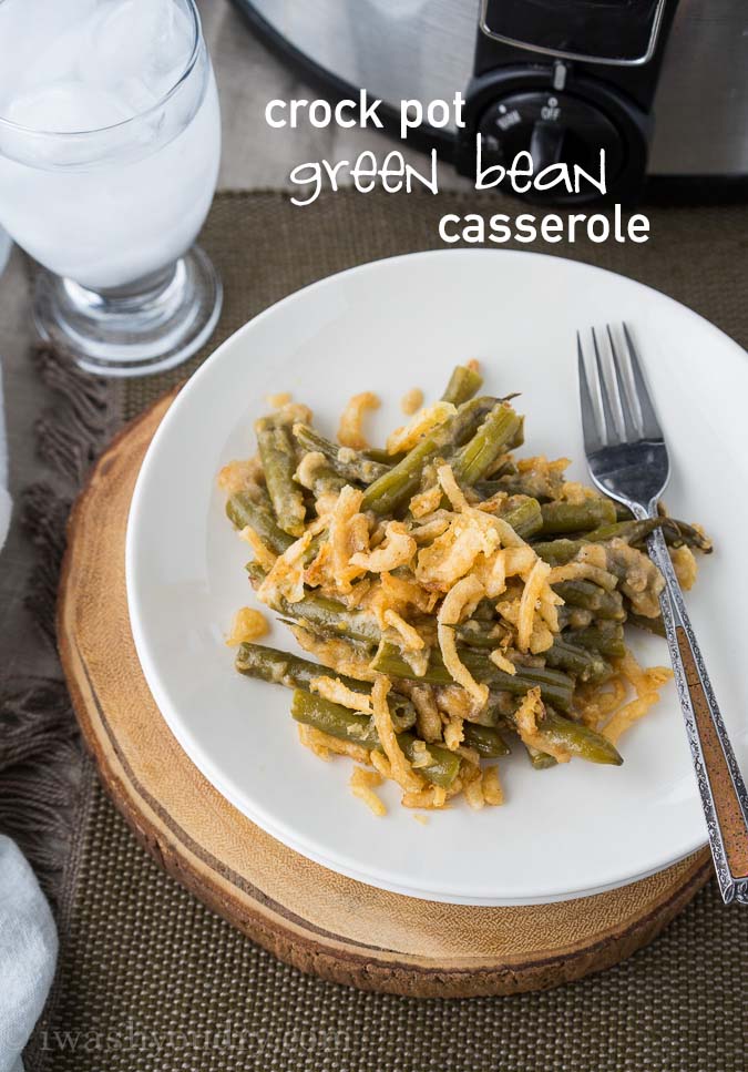 Crock Pot Green Bean Casserole - I Wash You Dry