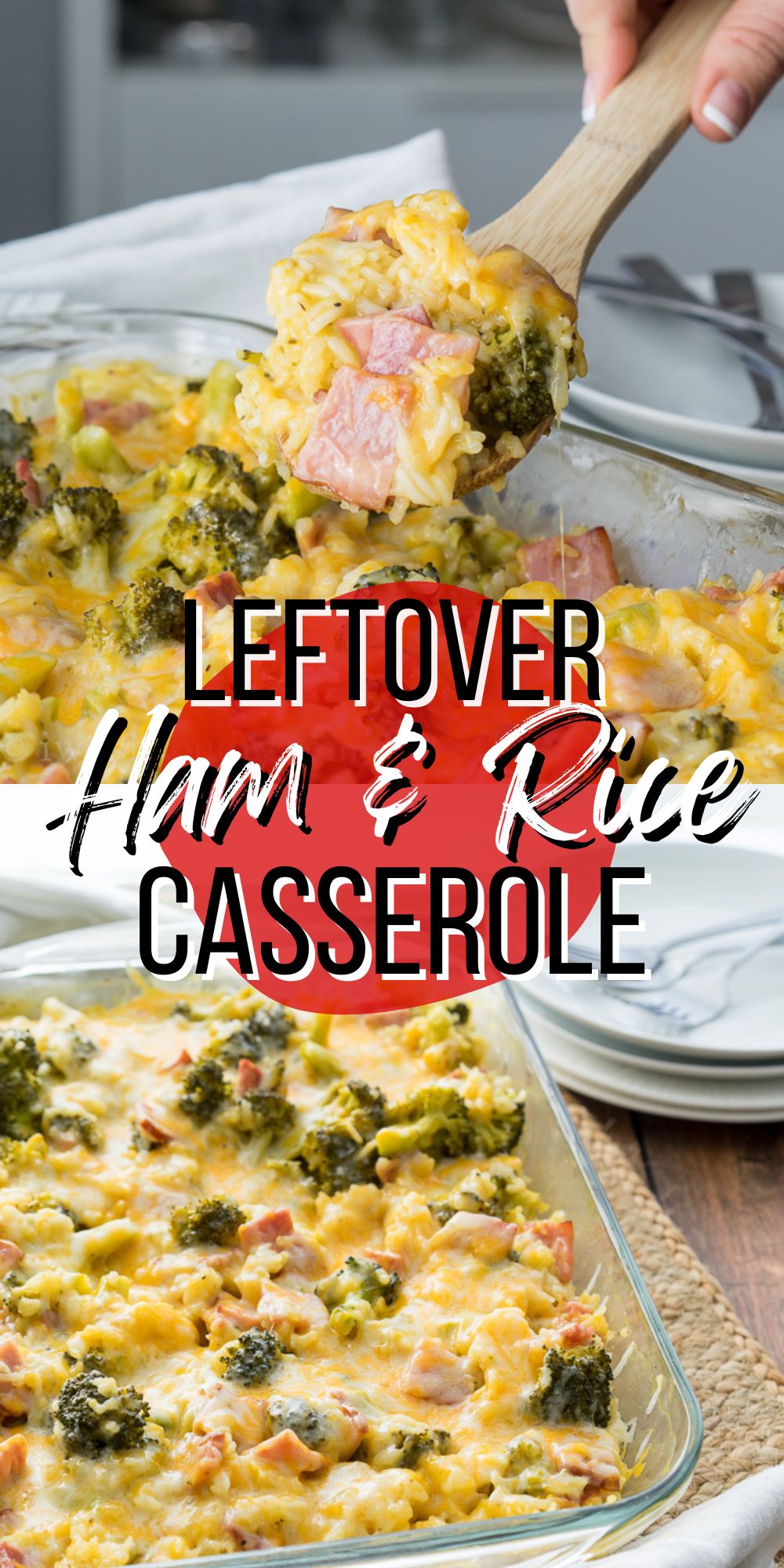 Cheesy Leftover Ham and Rice Casserole - I Wash You Dry