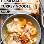 Homemade Turkey Noodle Soup – I Wash You Dry