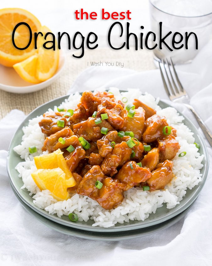 Best Orange Chicken Recipe - I Wash You Dry