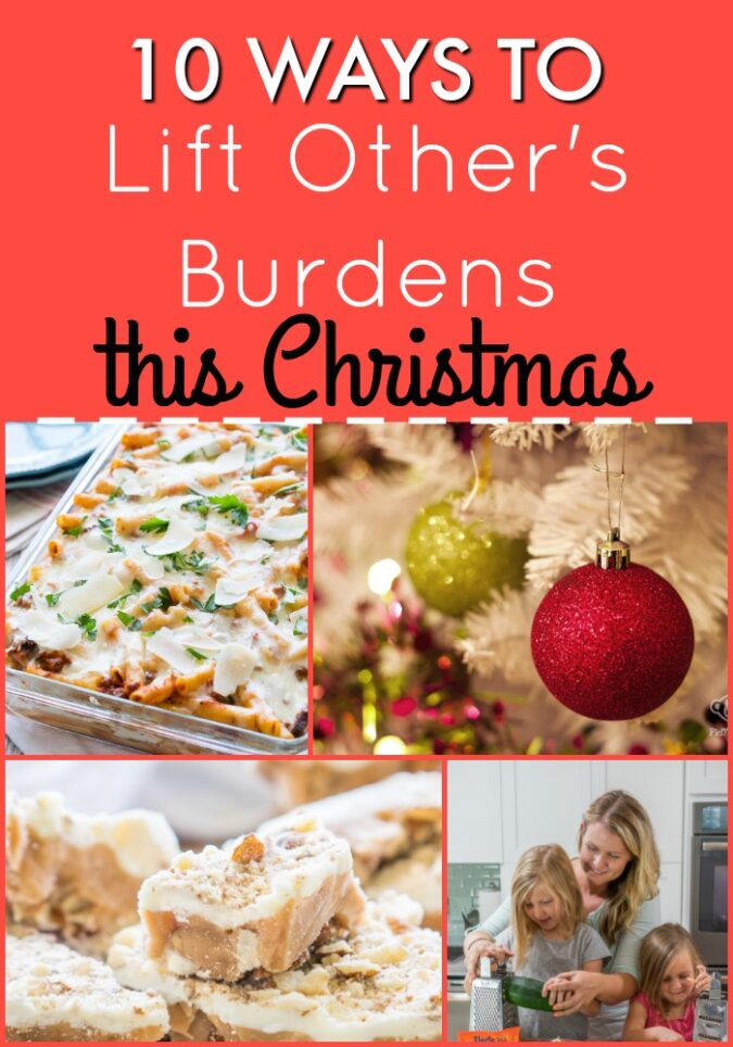 10 Ways to Lift Other's Burdens this Christmas. Super simple and easy service ideas for the whole family!