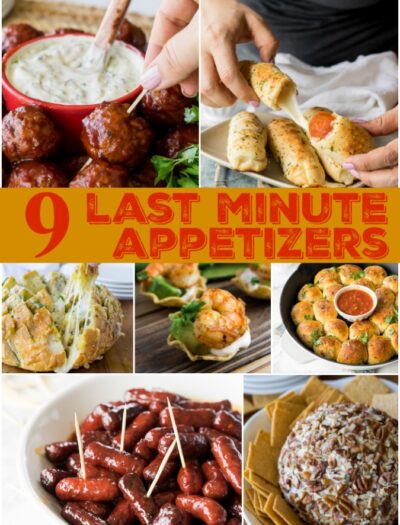 9 Last Minute Appetizers that are super quick and easy to prepare!