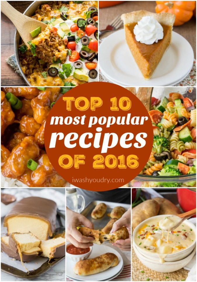 The Top 10 Most Popular Recipes of 2016! I can't believe so many of these made the coveted list!