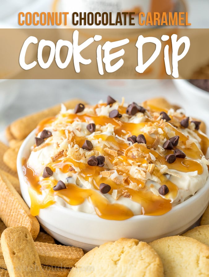 Coconut Chocolate Caramel Cookie Dip I Wash You Dry