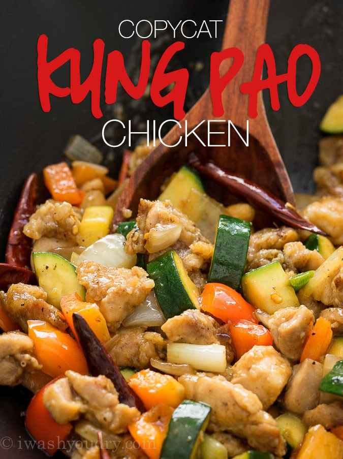 Copycat Kung Pao Chicken Recipe | I Wash You Dry