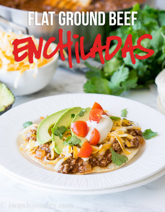 Flat Ground Beef Enchiladas! My whole family loved these! They are so easy and that enchilada sauce is to die for!