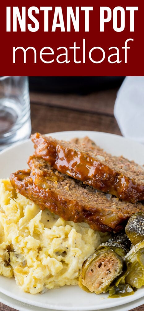 Super EASY Instant Pot Meatloaf Mashed Potatoes is ready in just 20 minutes!
