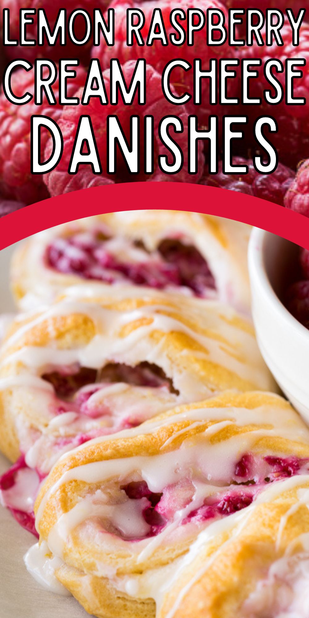 Lemon Raspberry Cream Cheese Danish Rolls I Wash You Dry