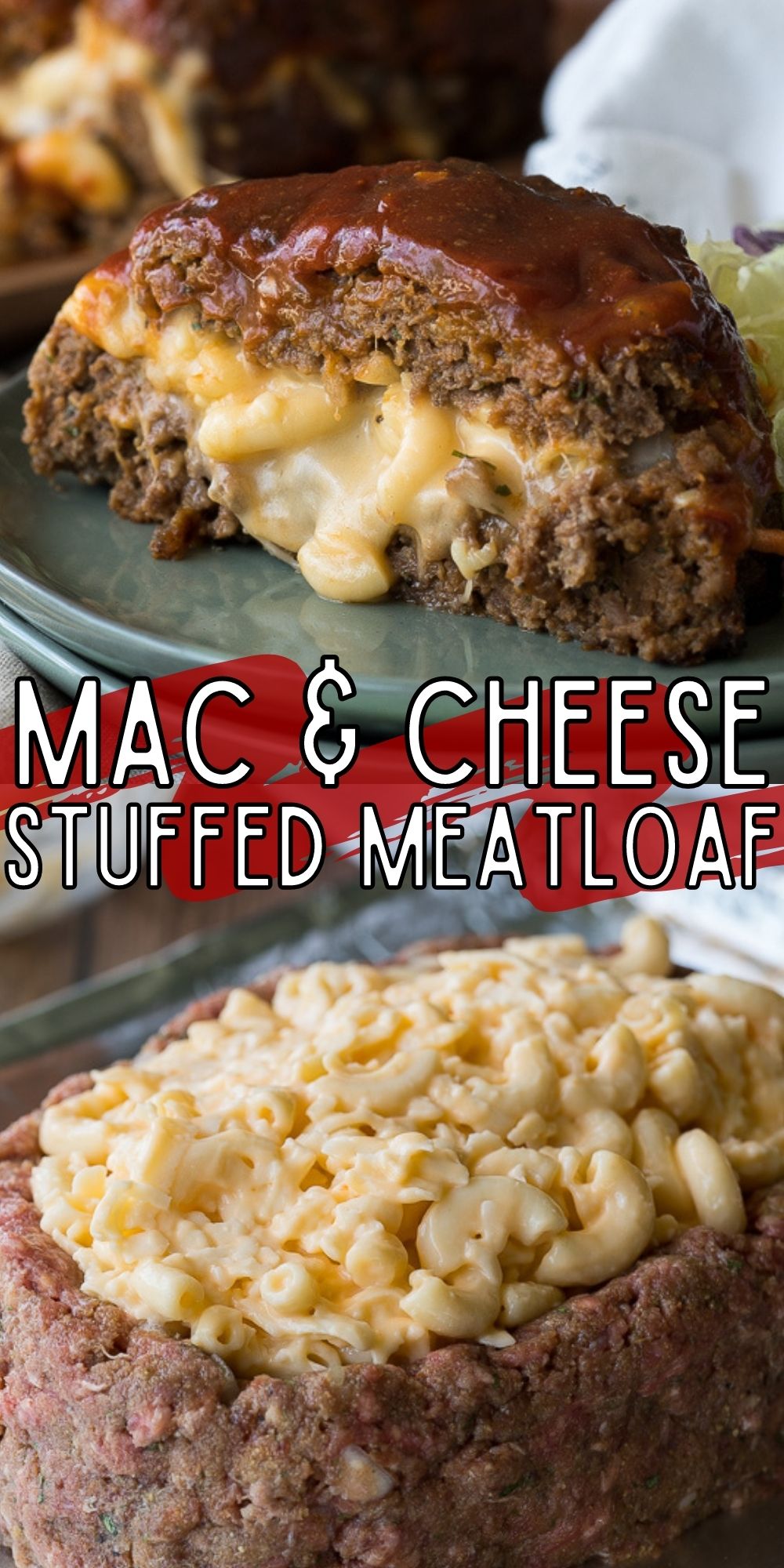Macaroni Cheese Stuffed Meatloaf I Wash You Dry