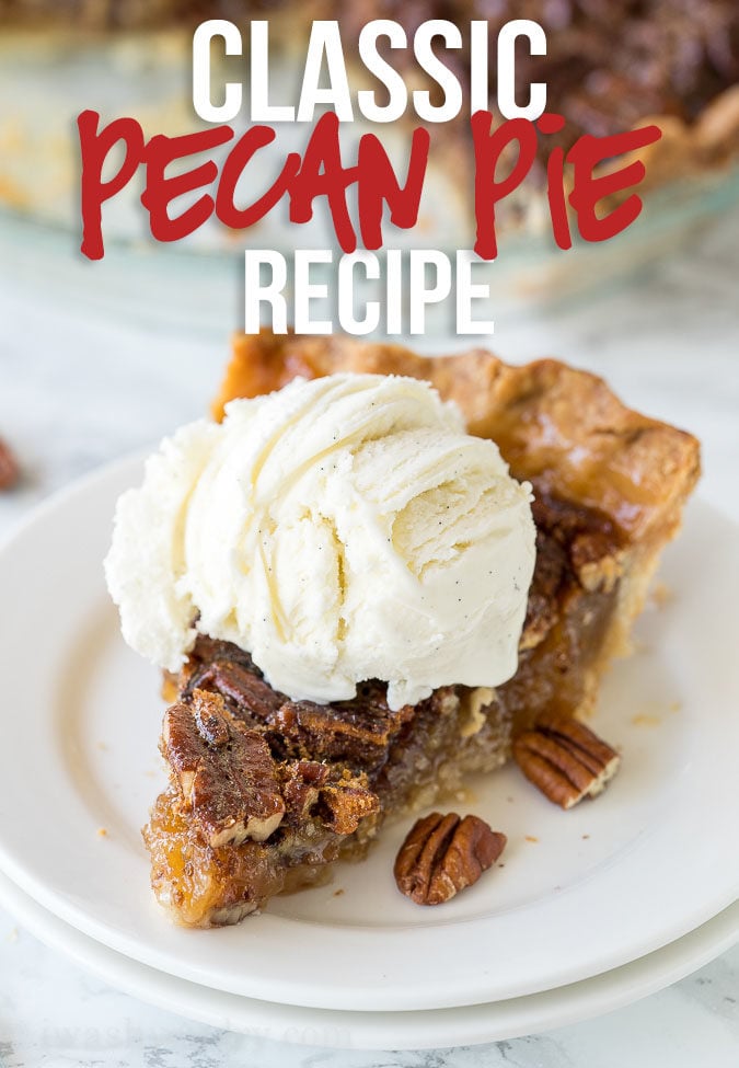 This Classic Pecan Pie Recipe is so easy to make! Just mix everything in a bowl and pour into a pie crust!
