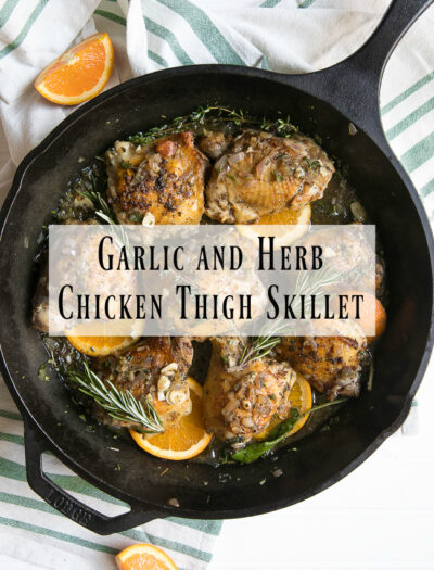 Garlic and Herb Chicken Thigh Skillet with text
