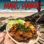 The definitive guide to Where (and What) to eat in Maui, Hawaii!! Save this one for sure!