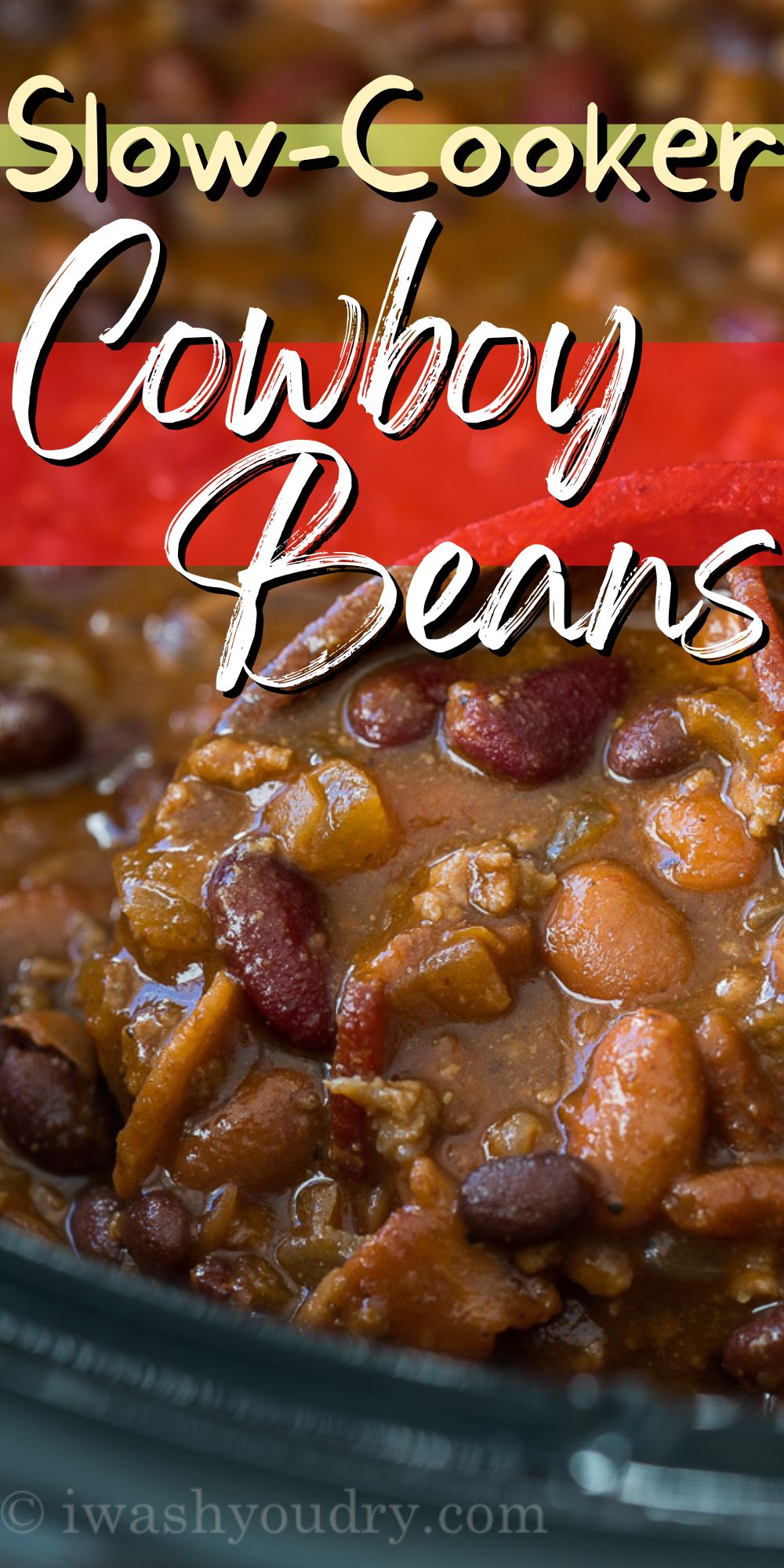 Slow Cooker Steakhouse Cowboy Baked Beans - I Wash You Dry