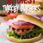 These are the juiciest Turkey Burgers and the most flavorful too! My whole family LOVED them!