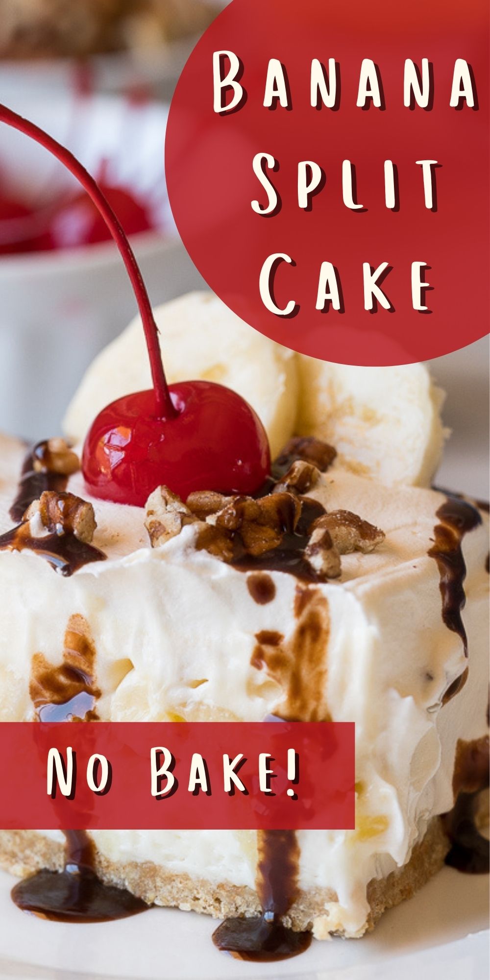 No Bake Banana Split Cake I Wash You Dry