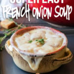 This quick and easy French Onion Soup Recipe is filled with caramelized onions in an aromatic broth and topped with melty cheese!
