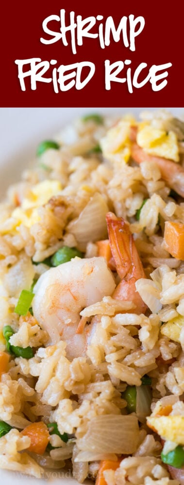 WOW! This super easy Shrimp Fried Rice is way better than takeout and so quick to make at home!