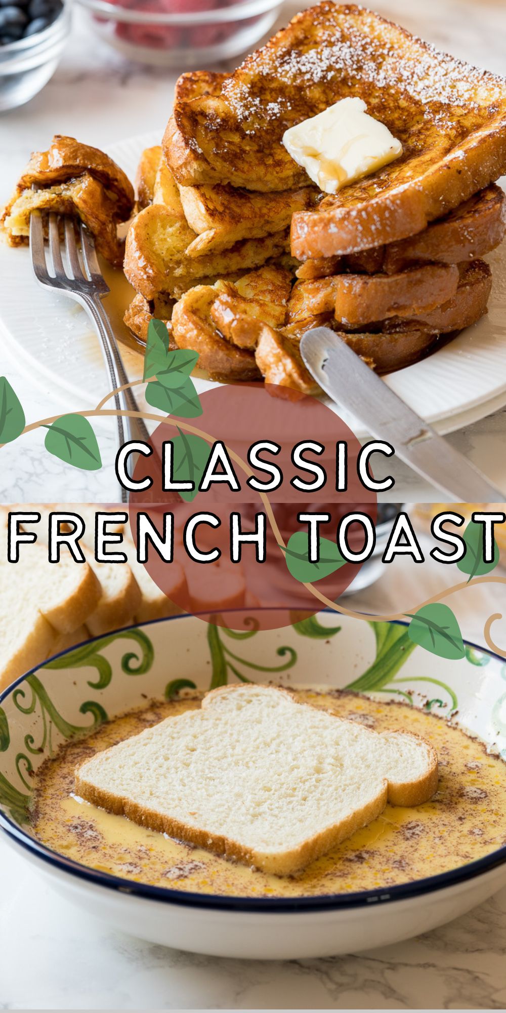 Classic French Toast Recipe - I Wash You Dry