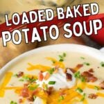 Loaded Baked Potato Soup - I Wash You Dry