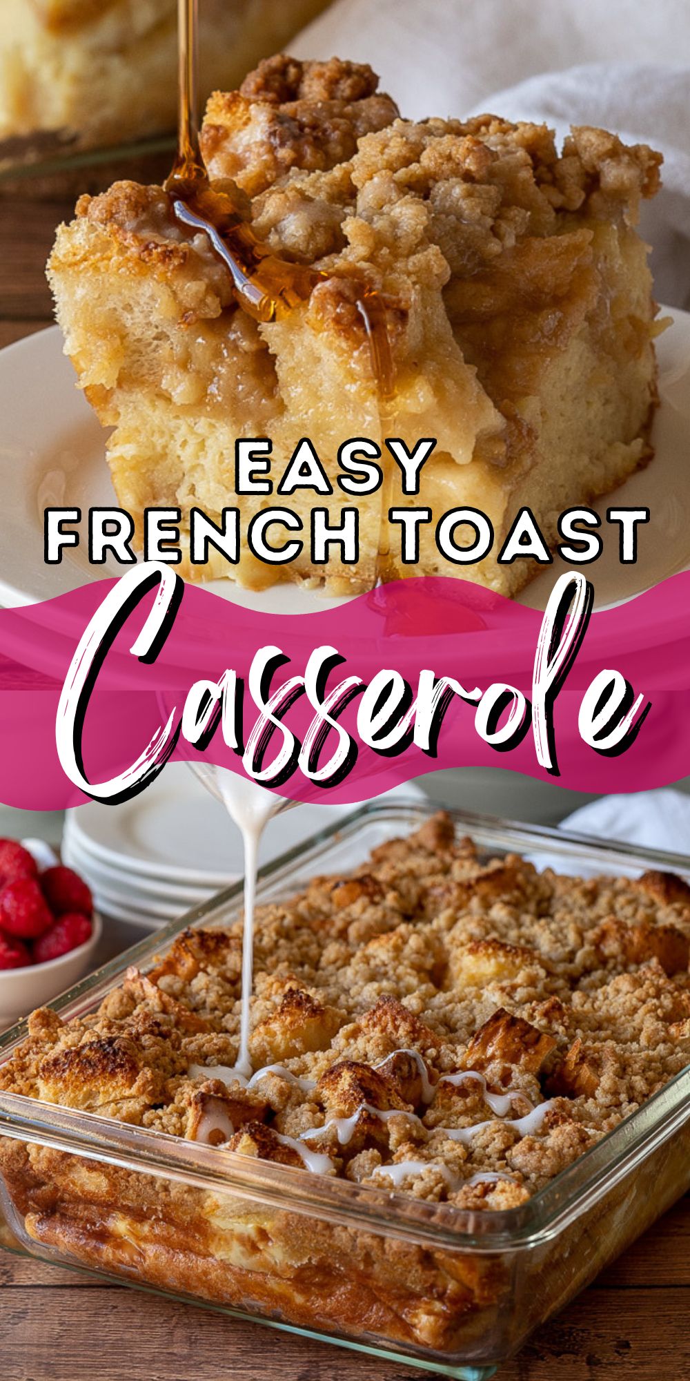 Easy French Toast Casserole Recipe - I Wash You Dry