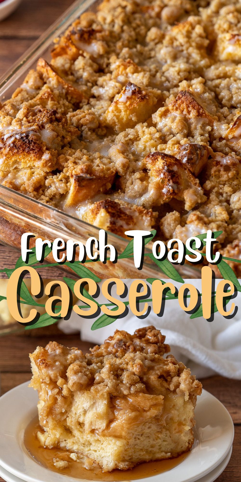 Easy French Toast Casserole Recipe - I Wash You Dry