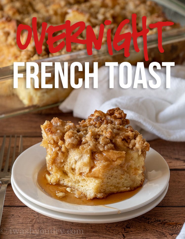 Easy French Toast Casserole Recipe - I Wash You Dry