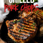 This super easy Grilled Pork Chop Recipe is quickly marinated in my signature blend and then grilled to juicy perfection.