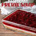 This cool and creamy Raspberry Pretzel Salad Recipe is the perfect summer treat with three layers of deliciousness!