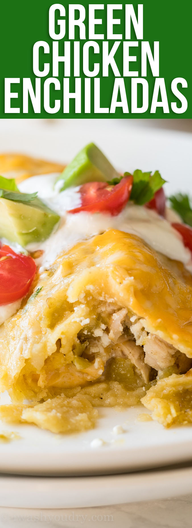 Green Chicken Enchiladas Recipe I Wash You Dry