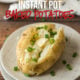 Make light and fluffy Instant Pot Baked Potatoes in a fraction of the time it takes in the oven with this simple, no-fail recipe!