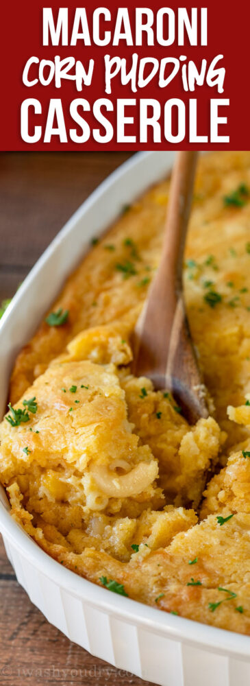 Cheesy, creamy and delicious - this Macaroni Corn Pudding Casserole is an excellent side dish for your holiday feast!