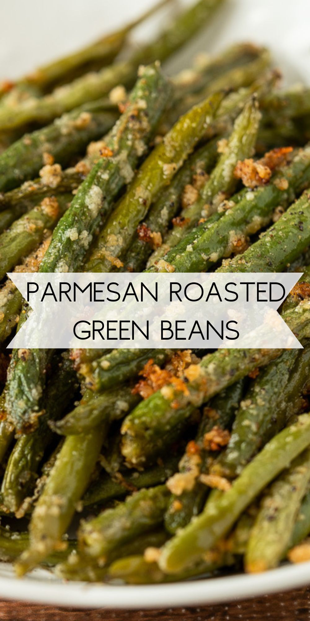 Parmesan Roasted Green Beans I Wash You Dry