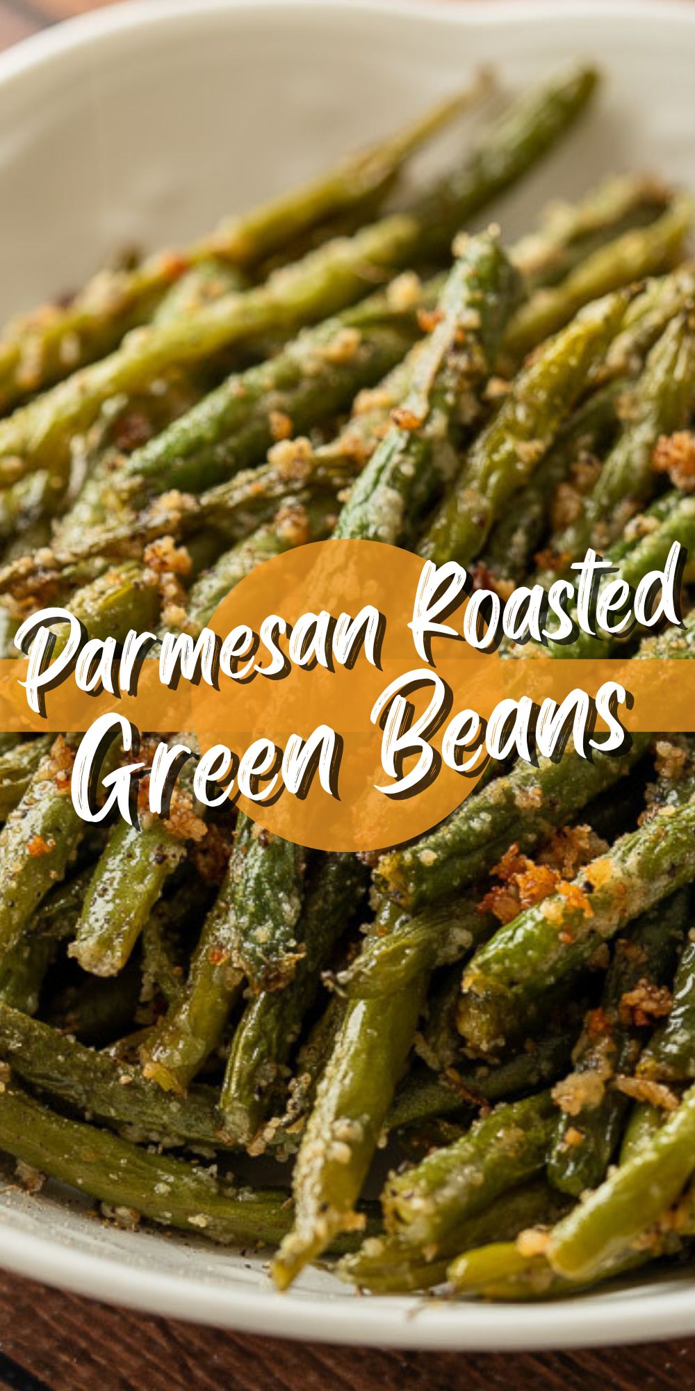 Parmesan Roasted Green Beans I Wash You Dry