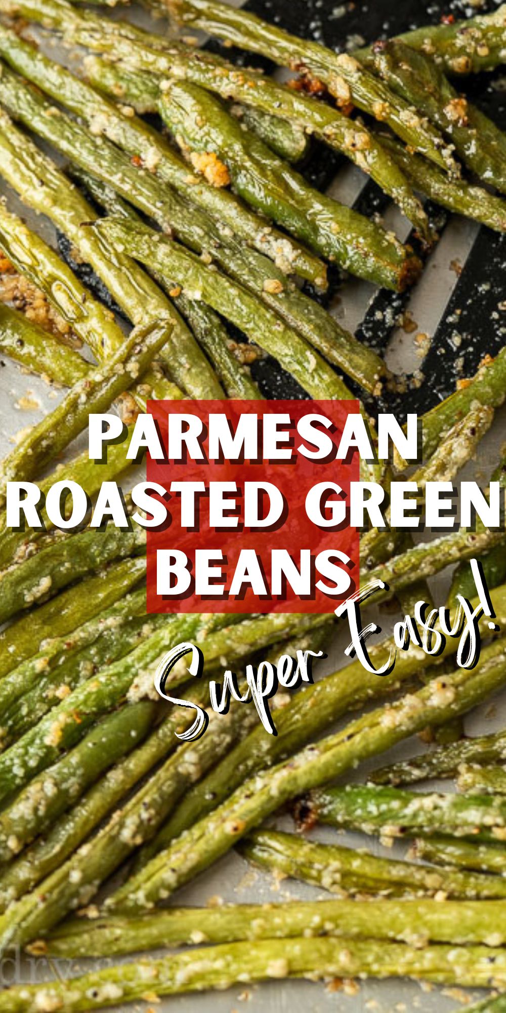 Parmesan Roasted Green Beans I Wash You Dry