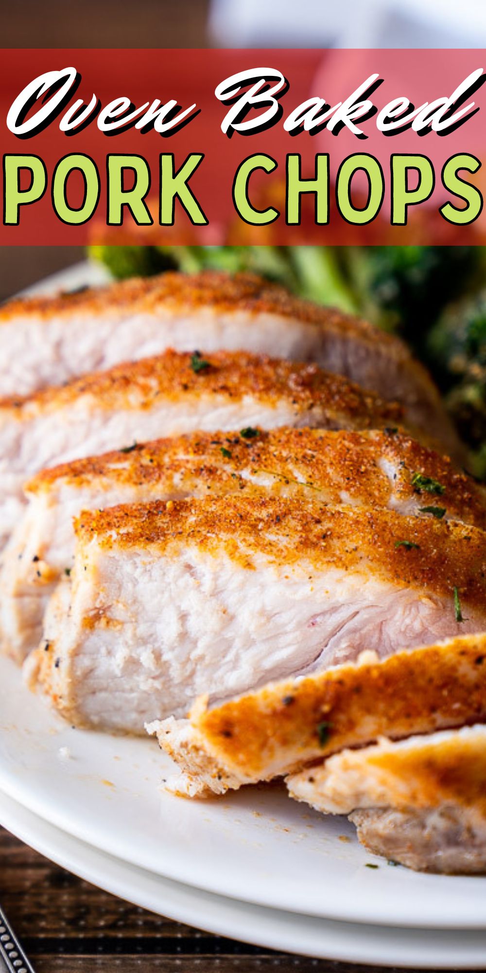 Juicy Oven Baked Pork Chops Recipe - I Wash You Dry