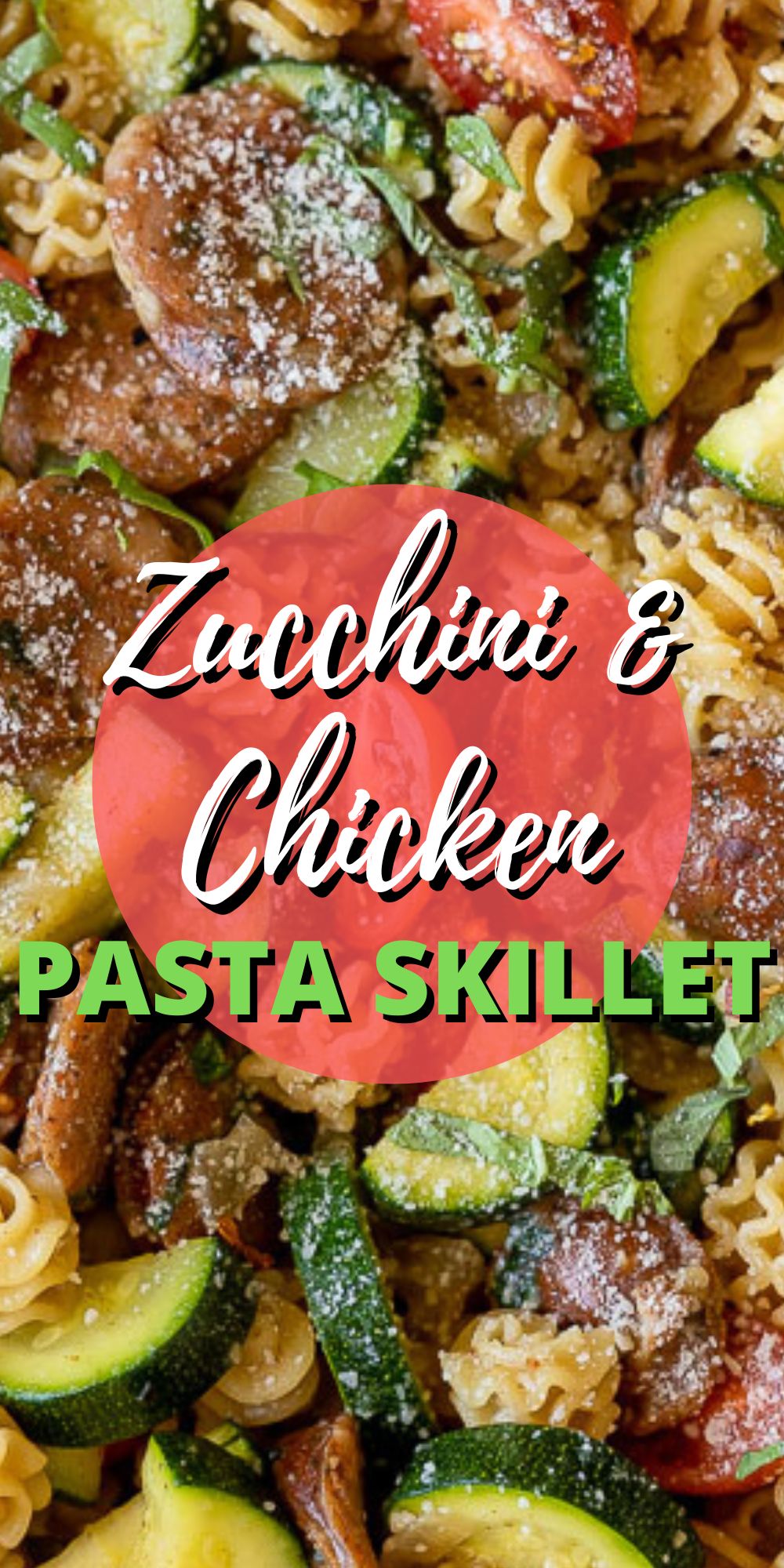 Chicken Zucchini Pasta Skillet - I Wash You Dry