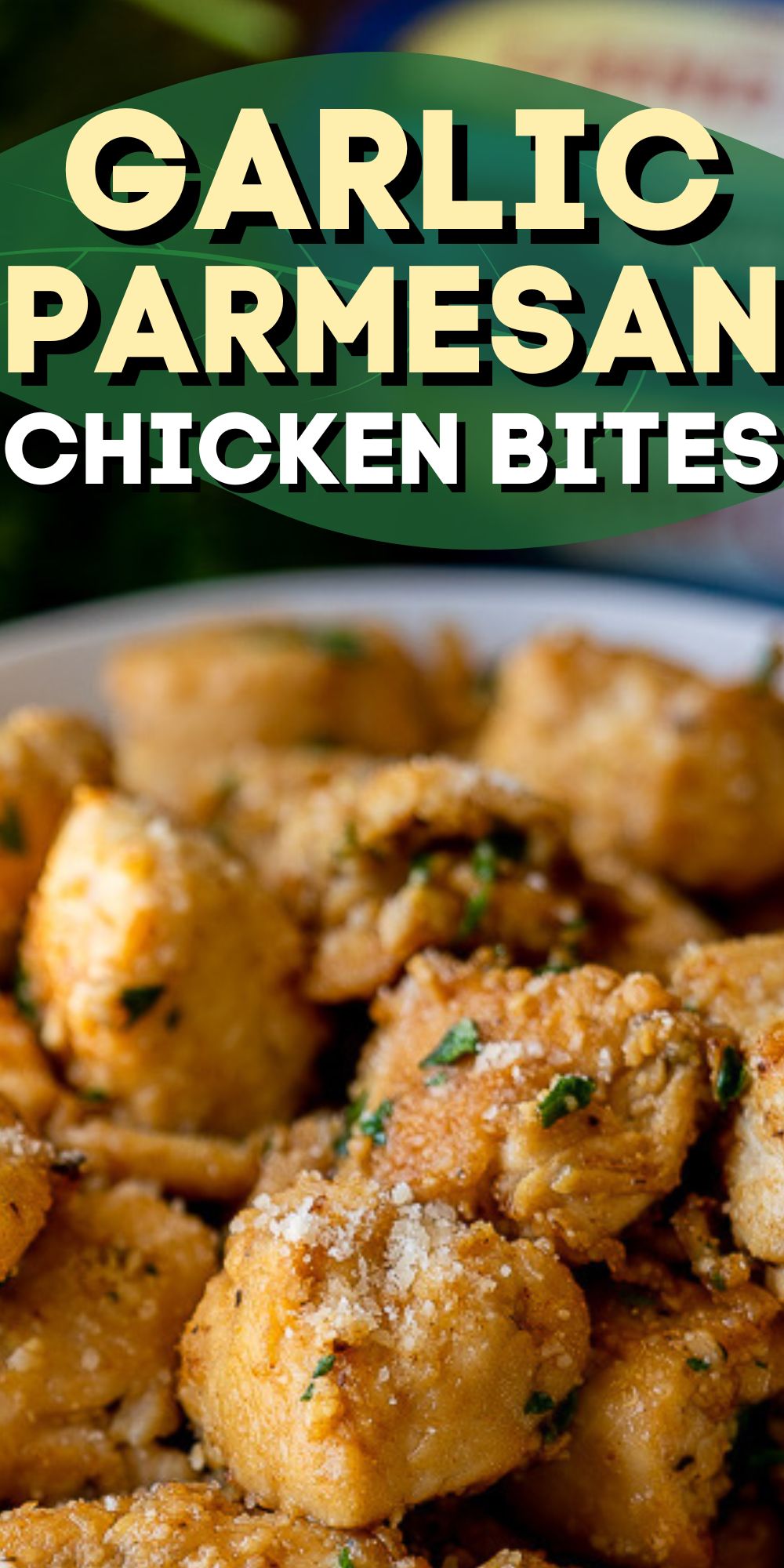 Garlic Parmesan Chicken Bites - I Wash You Dry